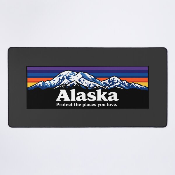 Item preview, Alaska: Protect the places you love. designed and sold by AlaskaExtreme.