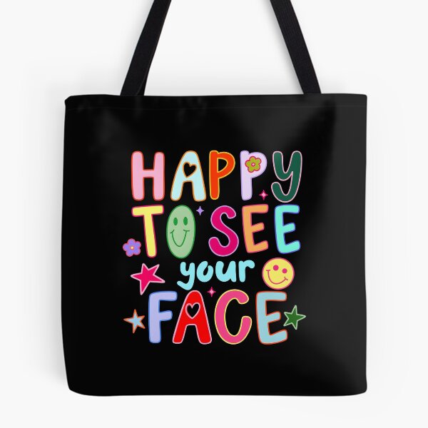 Item preview, Happy To See Your Face Teacher designed and sold by srowdy.