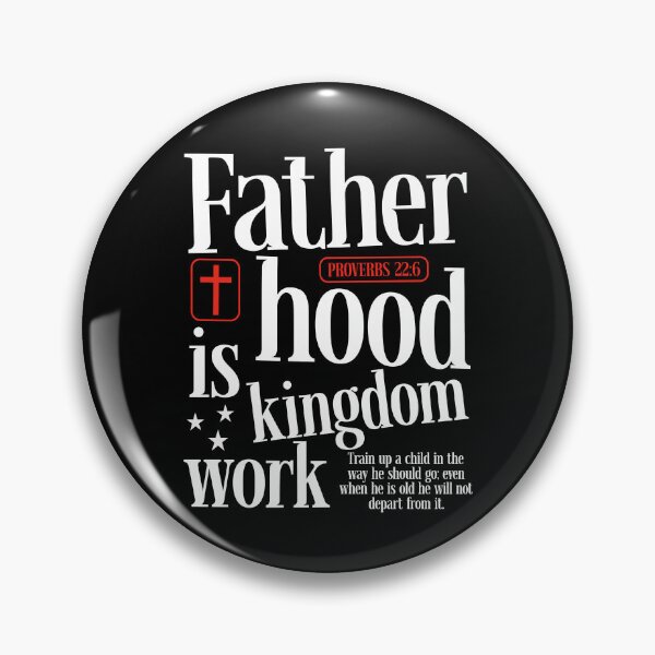 Item preview, Fatherhood Is Kingdom Work designed and sold by ElizabethMorri2.
