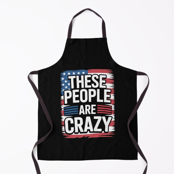 Item preview, These People Are Crazy Funny Distressed Flag Gift designed and sold by Say It With Ink.