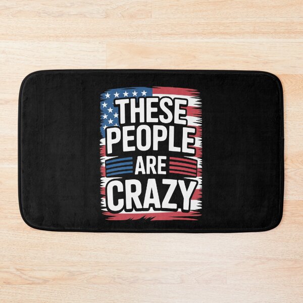 Item preview, These People Are Crazy Funny Distressed Flag Gift designed and sold by Say It With Ink.