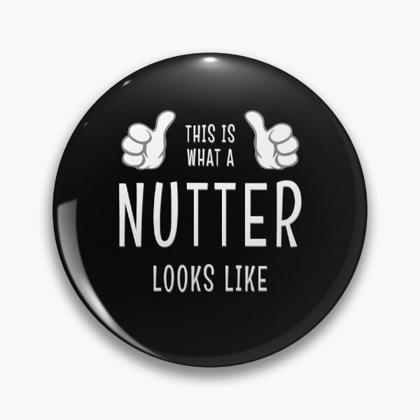 Item preview, This Is What A Nutter Looks Like Funny Sarcastic Gift designed and sold by Say It With Ink.