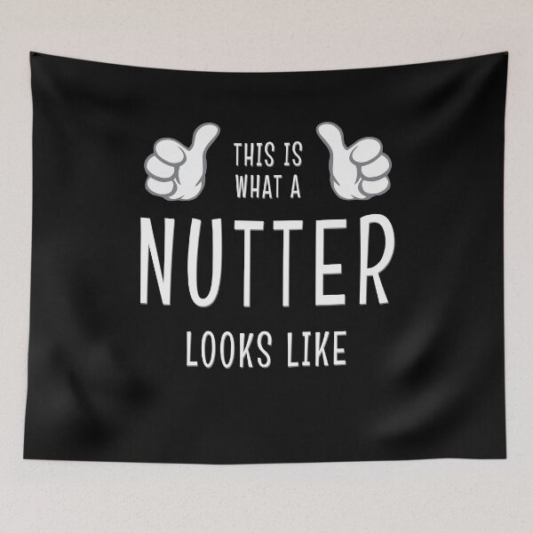 Item preview, This Is What A Nutter Looks Like Funny Sarcastic Gift designed and sold by Say It With Ink.
