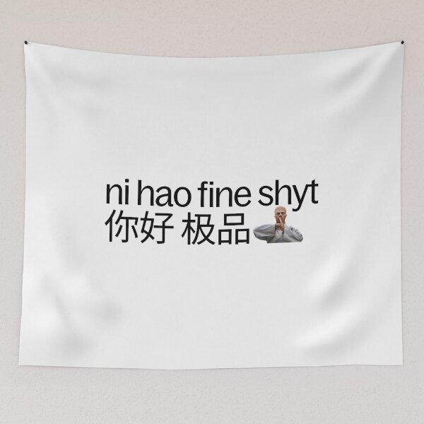 Item preview, Ni Hao Fine Shyt Funny Meme designed and sold by Duo Dang Studio.