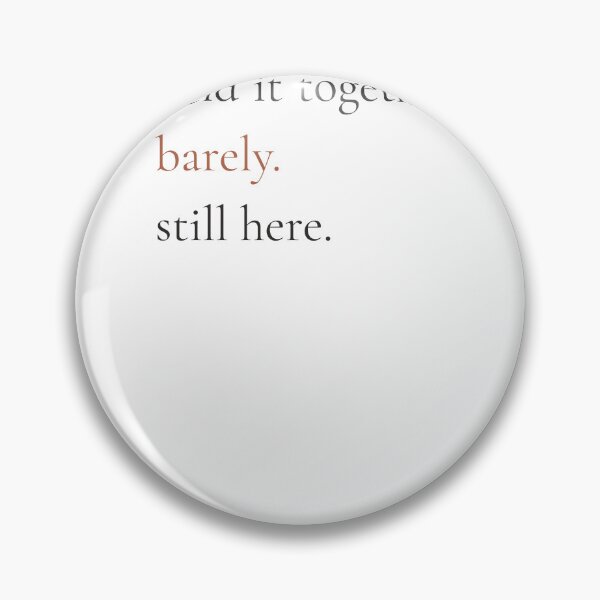 Item preview, Held It Together Barely Still Here - Minimalist Resilience Quote Shirt designed and sold by DaysLoading.
