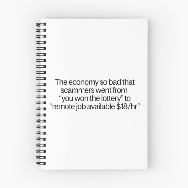 Item preview, Bad Economy Job Scam Funny Quote designed and sold by Duo Dang Studio.