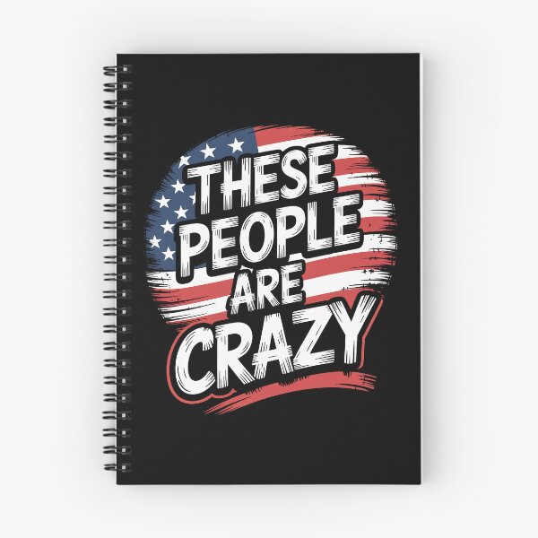Item preview, These People Are Crazy Funny Political Gift designed and sold by Say It With Ink.