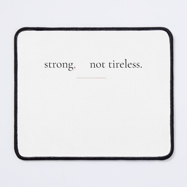 Item preview, Strong Not Tireless - Minimalist Quote for Strong Women designed and sold by DaysLoading.