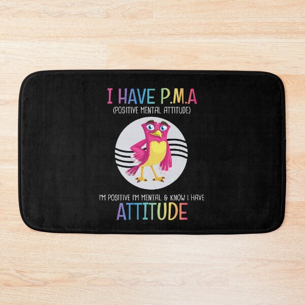 Item preview, I Have P.M.A Positive Mental Attitude Funny Sarcastic Quote designed and sold by Say It With Ink.
