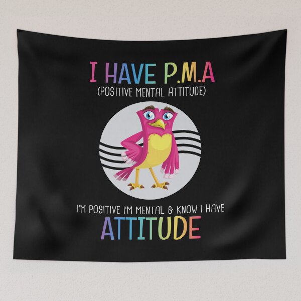 Item preview, I Have P.M.A Positive Mental Attitude Funny Sarcastic Quote designed and sold by Say It With Ink.