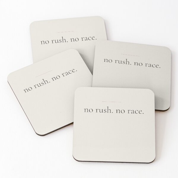 Item preview, No Rush No Race - Minimalist Self Growth Quote for Slow Living designed and sold by DaysLoading.
