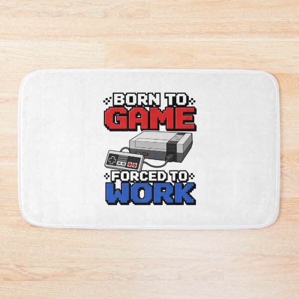 Item preview, gamer play Born to Game Forced to Work Retro NES Gamer Design designed and sold by Uglyandcute.