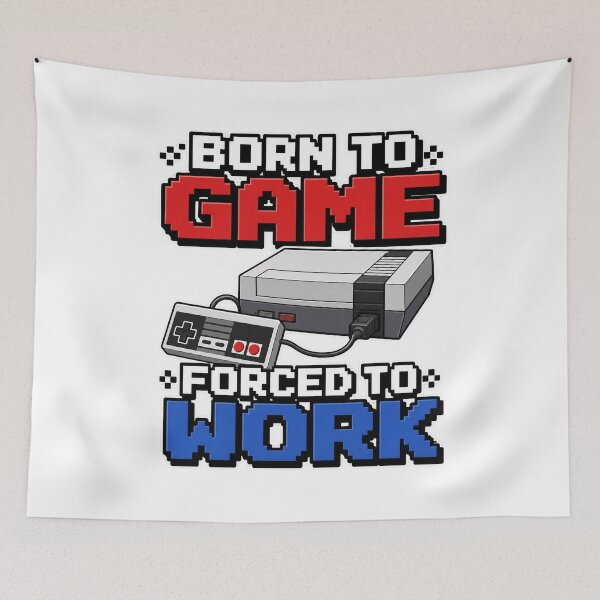 Item preview, gamer play Born to Game Forced to Work Retro NES Gamer Design designed and sold by Uglyandcute.