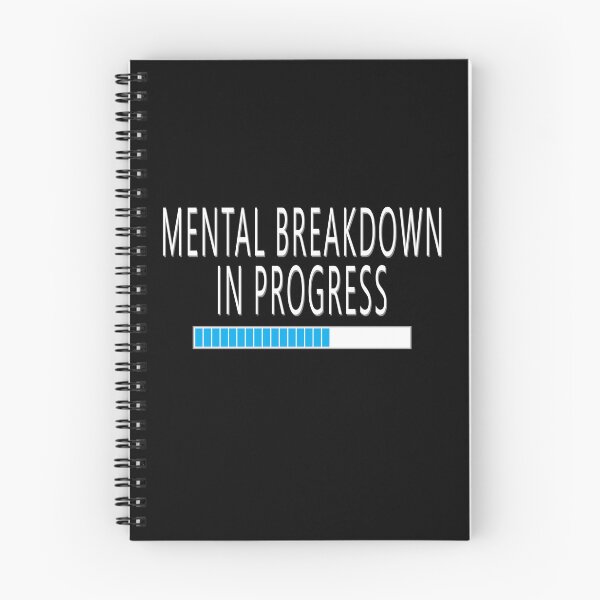 Item preview, Mental Breakdown In Progress Funny Sarcastic Joke designed and sold by Say It With Ink.