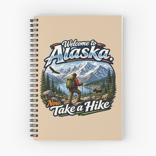 Item preview, Welcome to Alaska. Now Take a Hike! designed and sold by AlaskaExtreme.