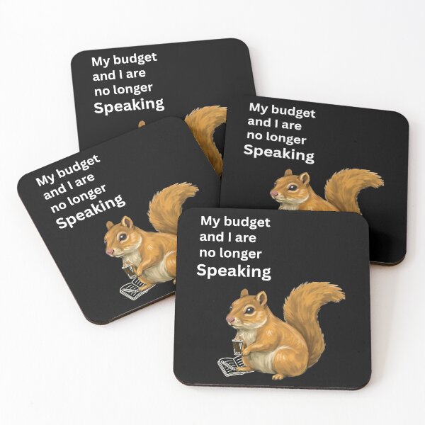 Item preview, My Budget and I are not Speaking | Funny Squirrel Money T-shirtFunny Squirrel designed and sold by HOUSE OF VMH.