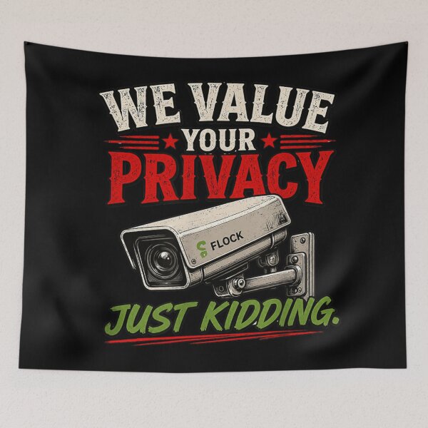Item preview, We Value Your Privacy Just Kidding Funny Security Camera Humor designed and sold by Taniyah Gomes.