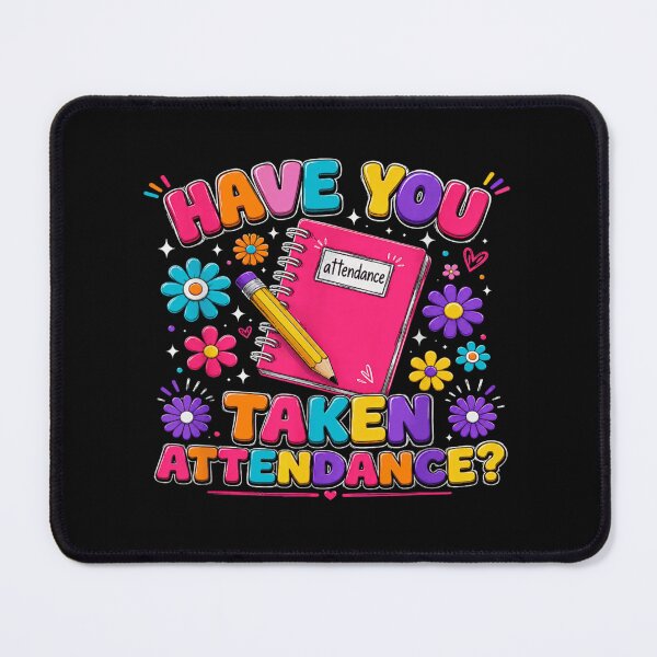 Item preview, Have You Taken Attendance Cute Teacher Classroom School Appreciation Gift designed and sold by MassonCalepon.