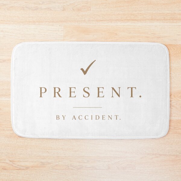 Item preview, Present. By Accident. | Minimalist Dry Humor Statement T-Shirt designed and sold by Nicole8912.