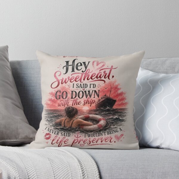 Item preview, Funny Go Down With the Ship Relationship Quote designed and sold by Wanderers of the feed.