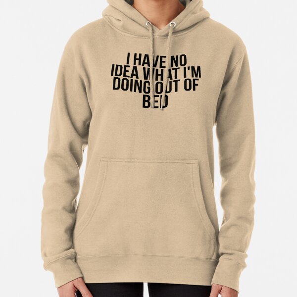 Item preview, I Have No Idea What I'm Doing Out Of Bed designed and sold by kamrankhan.