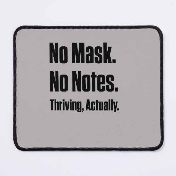 Item preview, No Mask. No Notes. Thriving, Actually.– ND Pride designed and sold by Notty DOT.