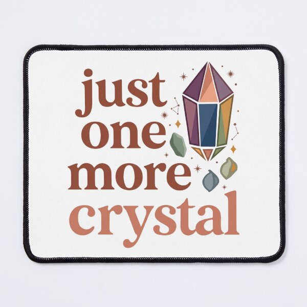 Item preview, Just One More Crystal Gift Idea For Quartz Collectors designed and sold by Glitch-Cult.
