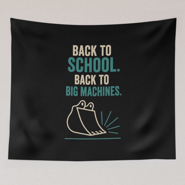 Item preview, Back To School Back To Big Machines – Funny Heavy Equipment Operator Back to School Design designed and sold by RusticMeadow.