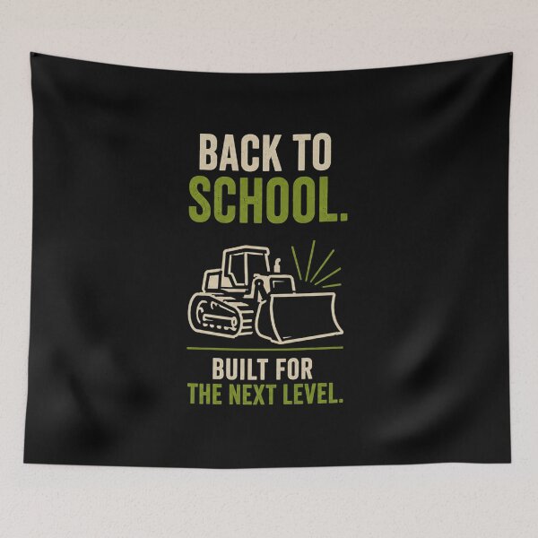 Item preview, Back To School Built For The Next Level – Funny Heavy Equipment Operator Back to School Design designed and sold by RusticMeadow.
