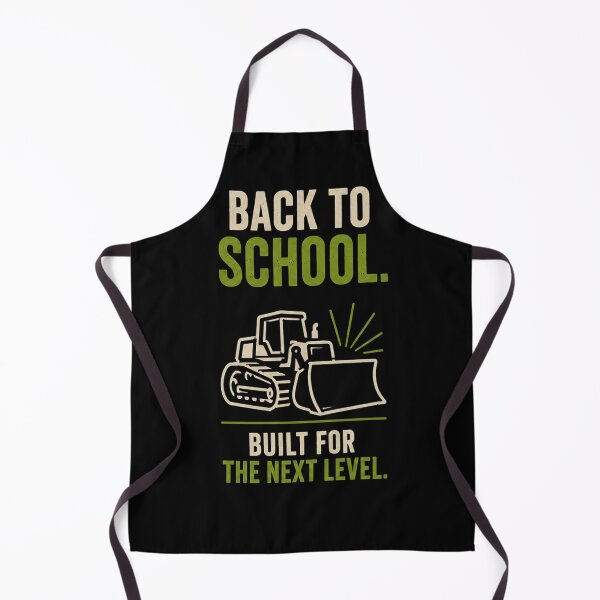 Item preview, Back To School Built For The Next Level – Funny Heavy Equipment Operator Back to School Design designed and sold by RusticMeadow.