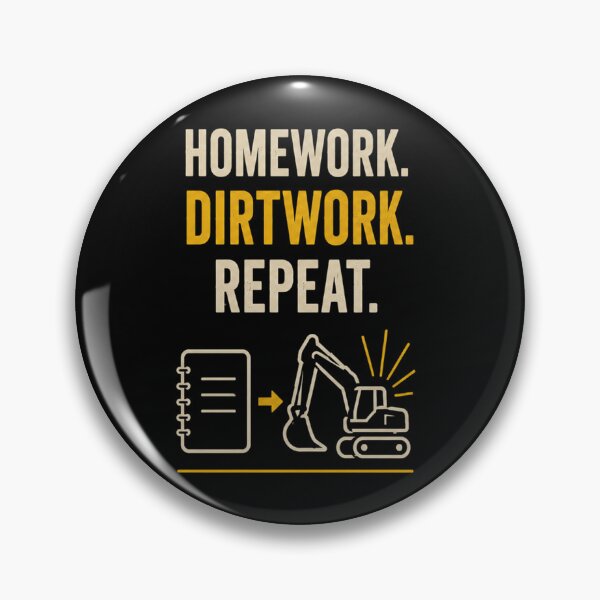 Item preview, Homework Dirtwork Repeat – Funny Heavy Equipment Operator Back to School Design designed and sold by RusticMeadow.