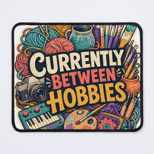 Item preview, Currently Between Hobbies Colourful Crafting Design designed and sold by Peak Pop Studio..