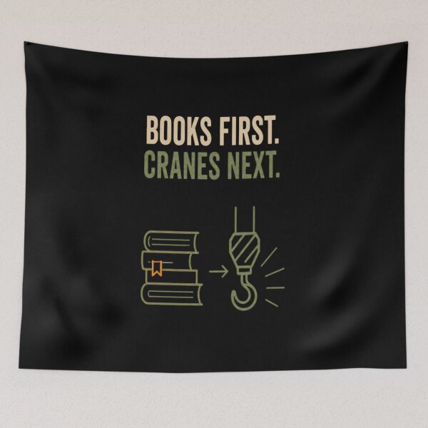 Item preview, Books First Cranes Next – Funny Crane Operator Back to School Design designed and sold by RusticMeadow.