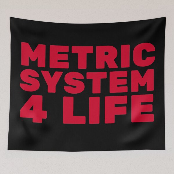 Item preview, Metric system for life designed and sold by UNK-Fatigues.