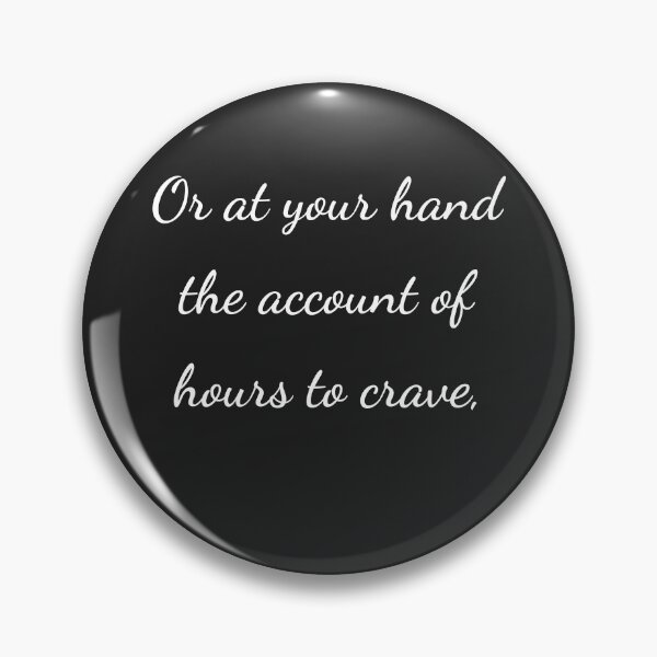 Item preview, “Or at your hand the account of hours to crave,” - handwriting white designed and sold by ariksworld.