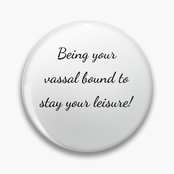 Item preview, “Being your vassal bound to stay your leisure!” - handwriting black designed and sold by ariksworld.