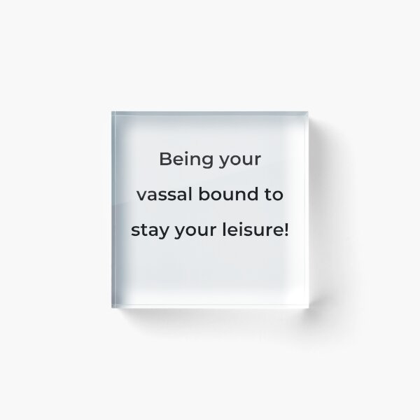 Item preview, “Being your vassal bound to stay your leisure!” - print black designed and sold by ariksworld.