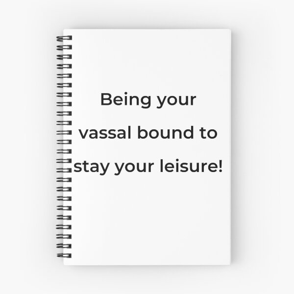 Item preview, “Being your vassal bound to stay your leisure!” - print black designed and sold by ariksworld.