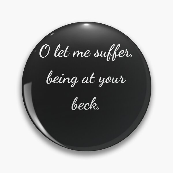 Item preview, “O let me suffer, being at your beck,” - handwriting white designed and sold by ariksworld.