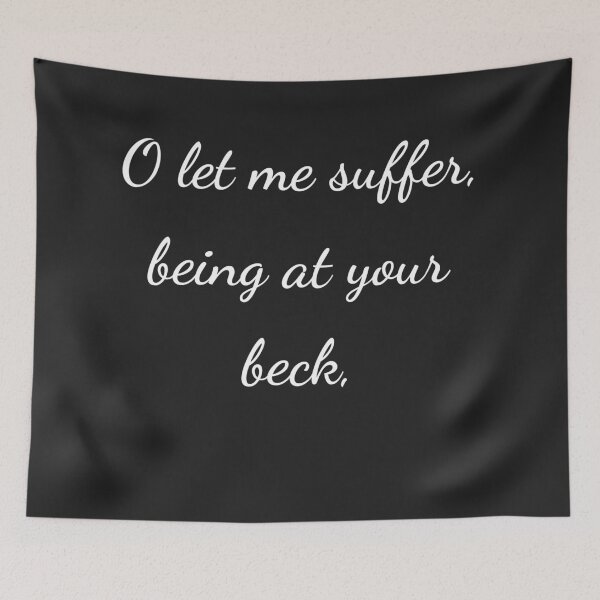 Item preview, “O let me suffer, being at your beck,” - handwriting white designed and sold by ariksworld.