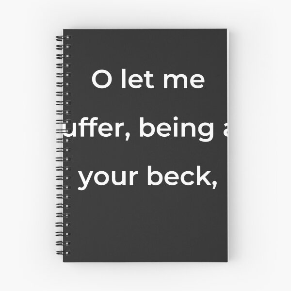 Item preview, “O let me suffer, being at your beck,” - print white designed and sold by ariksworld.