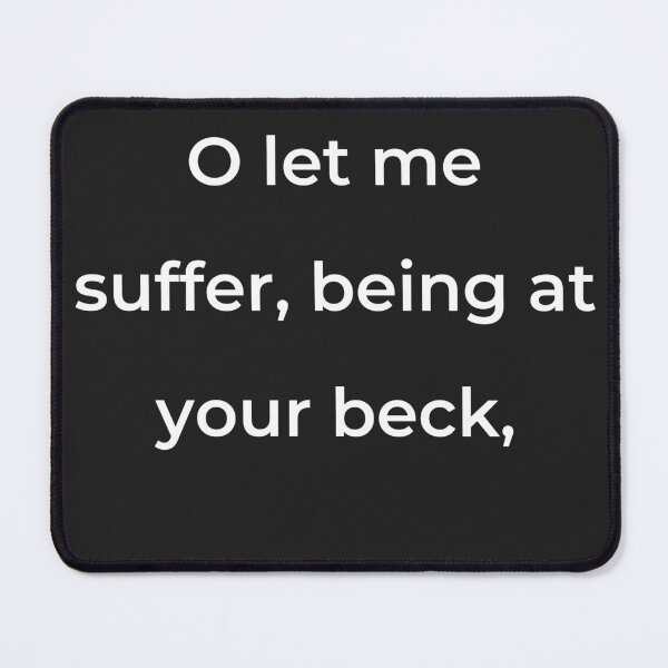 Item preview, “O let me suffer, being at your beck,” - print white designed and sold by ariksworld.