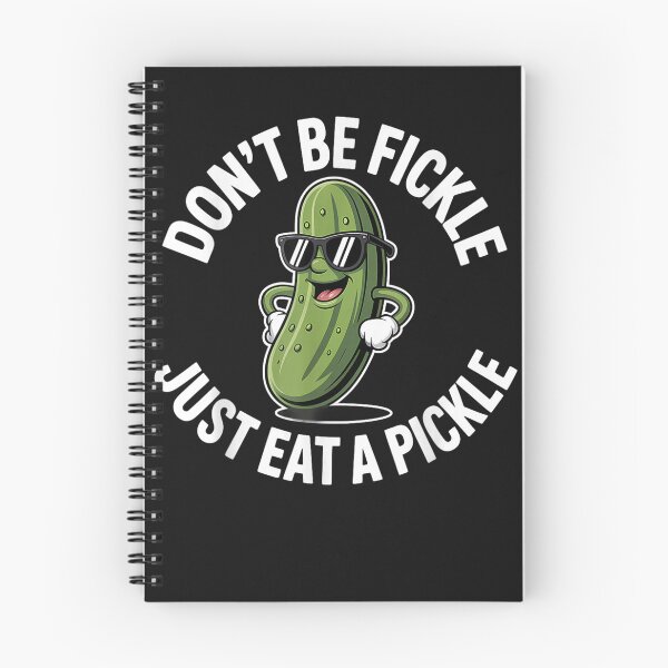 Item preview, Don't Be Fickle Just Eat Pickle Dill Cucumber Funny Pickles designed and sold by MOHAMED FRASER.