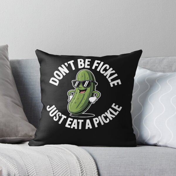 Item preview, Don't Be Fickle Just Eat Pickle Dill Cucumber Funny Pickles designed and sold by MOHAMED FRASER.