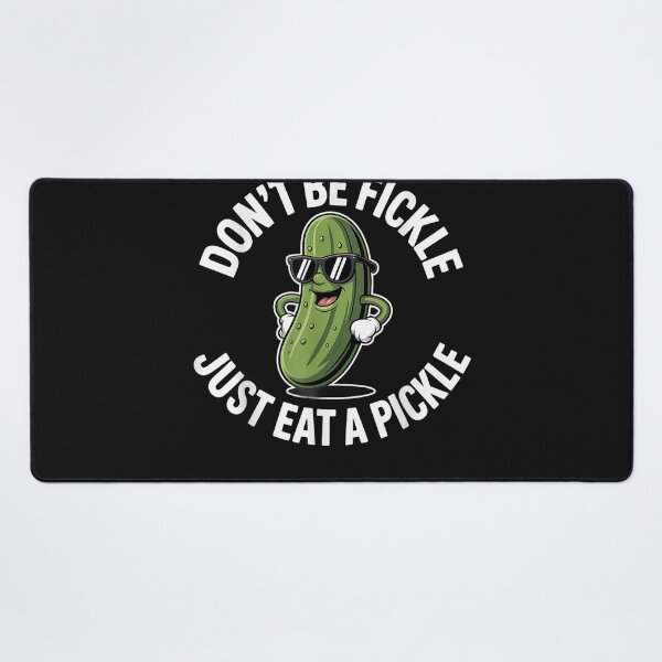 Item preview, Don't Be Fickle Just Eat Pickle Dill Cucumber Funny Pickles designed and sold by MOHAMED FRASER.
