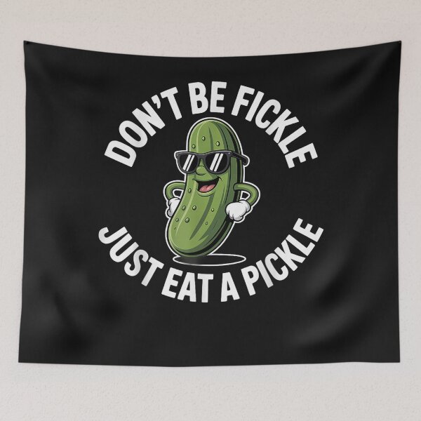 Item preview, Don't Be Fickle Just Eat Pickle Dill Cucumber Funny Pickles designed and sold by MOHAMED FRASER.