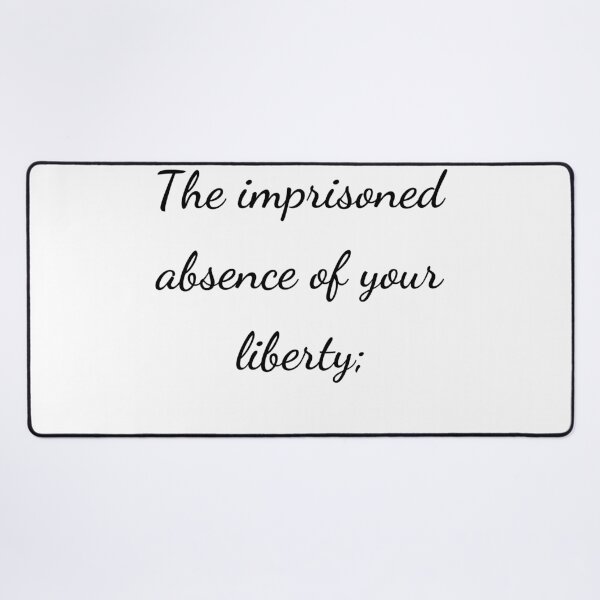 Item preview, “The imprisonment absence of your liberty;” - handwriting black designed and sold by ariksworld.