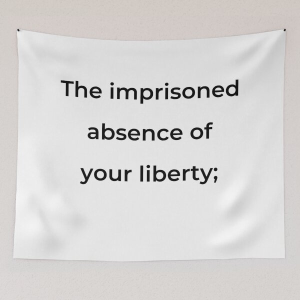 Item preview, “The imprisonment absence of your liberty;” - print black designed and sold by ariksworld.