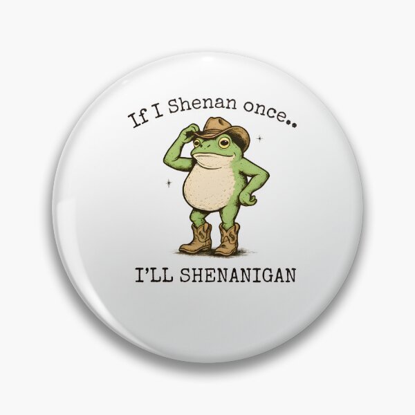 Item preview, If I Shenan Once I'll Shenanigan designed and sold by calavonaOOP.