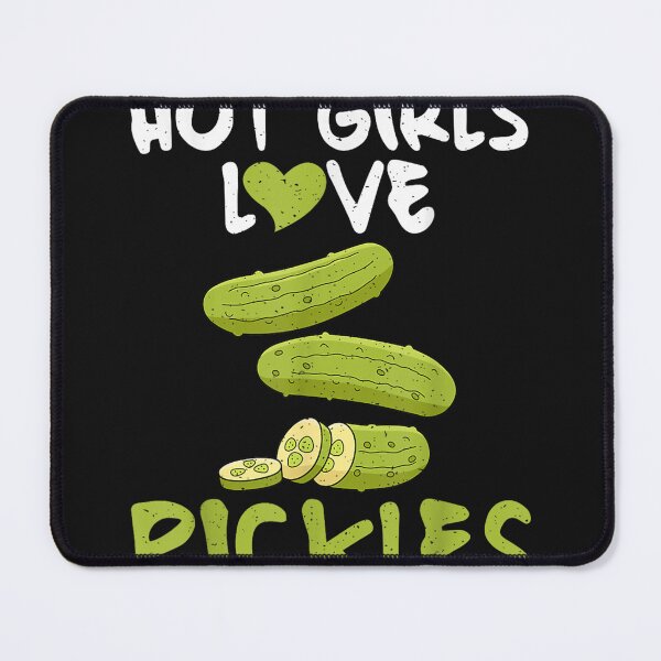 Item preview,  Graphic Hot Girls love Pickles  designed and sold by MOHAMED FRASER.